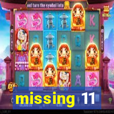 missing 11